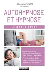 Book cover of Le Grand Livre de l'autohypnose et hypnose by Jean-Jacques Garet