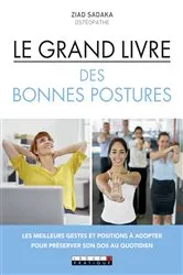 Book cover of Le Grand Livre des bonnes postures by Ziad Sakada