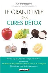 Book cover of Le Grand Livre des cures détox by Unknown