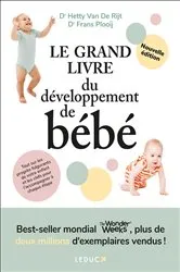 Book cover of Le Grand Livre du développement de bébé by Frans Plooij