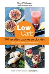 Book cover of Le grand livre du low Carb : 150 recettes pauvres en glucides by Magali Walkowicz
