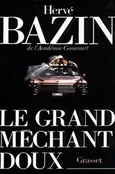 Book cover of Le grand méchant doux by Hervé Bazin