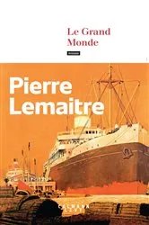 Book cover of Le Grand Monde by Pierre Lemaitre