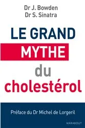 Book cover of Le grand mythe du cholestérol by Docteur Stephen Sinatra