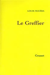 Book cover of Le greffier by Louis Nucéra
