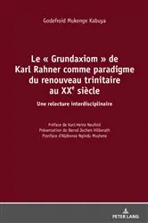 Book cover of Le « Grundaxiom » de Karl Rahner comme paradigme du renouveau trinitaire au XXe siècle by Godefroid Mukenge Kabuya
