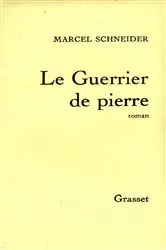 Book cover of Le guerrier de pierre by Marcel Schneider