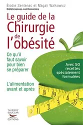 Book cover of Le Guide de la chirurgie de l'obésité - Ce qu'il faut savoir pour bien se préparer by Élodie Sentenac