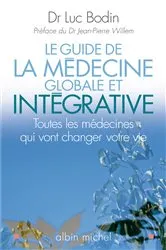 Book cover of Le Guide de la médecine globale et intégrative by Unknown