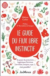 Book cover of Le guide du flux libre instinctif by Mélissa Carlier