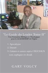 Book cover of Le Guide Du Leader Tome Ii by Gary Volcy