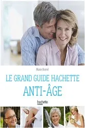 Book cover of Le guide Hachette anti-âge by Marie Borrel