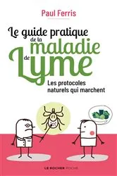 Book cover of Le guide pratique de la maladie de Lyme by Paul Ferris