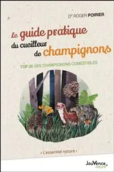 Book cover of Le guide pratique du cueilleur de champignons by Roger Poirier