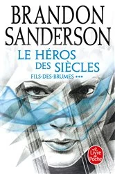 Book cover of Le Héros des siècles (Fils-des-Brumes, Tome 3) by Brandon Sanderson