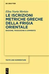 Book cover of Le iscrizioni metriche greche della Frigia orientale by Elisa Nuria Merisio