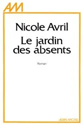 Book cover of Le Jardin des absents by Nicole Avril