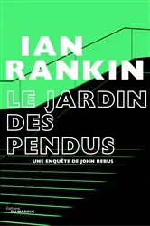 Book cover of Le Jardin des pendus by Ian Rankin