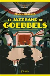 Book cover of Le jazz band de Goebbels by Demian Lienhard