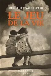 Book cover of Le jeu de la vie by Dorothée Saint Paul