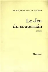 Book cover of Le jeu du souterrain by Françoise Mallet-Joris