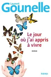 Book cover of Le jour où j'ai appris à vivre by Laurent Gounelle