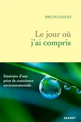 Book cover of Le jour où j'ai compris by Bruno David