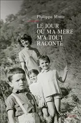 Book cover of Le jour où ma mère m'a tout raconté by Unknown