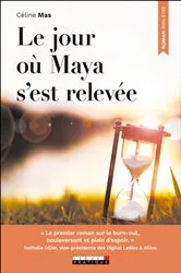 Book cover of Le jour où Maya s'est relevée by Céline Mas