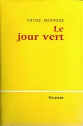 Book cover of Le jour vert by Thyde Monnier