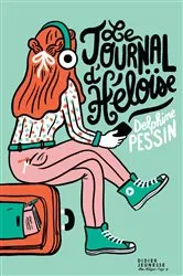 Book cover of Le Journal d'Héloïse by Delphine Pessin
