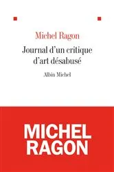 Book cover of Le Journal d'un critique d'art désabusé by Unknown