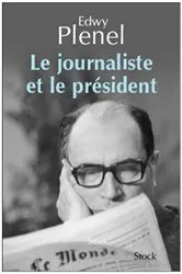 Book cover of Le journaliste et le Président by Edwy Plenel