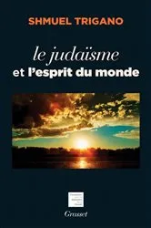 Book cover of Le judaïsme et l'esprit du monde by Shmuel Trigano