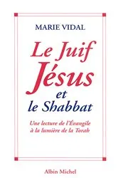 Book cover of Le Juif Jésus et le Shabbat by Marie Vidal