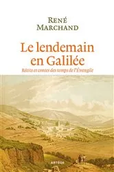 Book cover of Le lendemain en Galilée by René Marchand