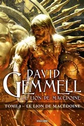 Book cover of Le Lion de Macédoine, T1 : Le Lion de Macédoine by David Gemmell
