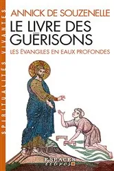 Book cover of Le Livre des guérisons by Annick de Souzenelle