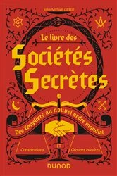 Book cover of Le livre des sociétés secrètes by John Michael Greer