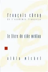 Book cover of Le Livre du vide médian by François Cheng