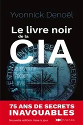 Book cover of Le livre noir de la CIA by Yvonnick Denoël