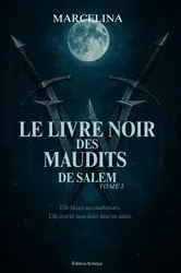 Book cover of Le Livre Noir Des Maudits De Salem Tome 1 by Marcelina