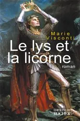 Book cover of Le Lys et la Licorne by Unknown
