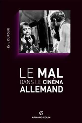 Book cover of Le mal dans le cinéma allemand by Éric Dufour