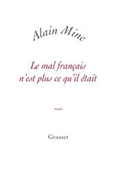 Book cover of Le mal français n'est plus ce qu'il était by Alain Minc