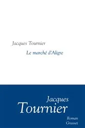 Book cover of Le marché d'Aligre by Jacques Tournier