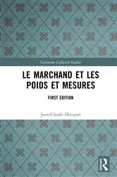 Book cover of Le marchand et les poids et mesures by Jean-Claude Hocquet