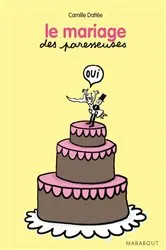 Book cover of Le mariage des Paresseuses by Camille Dattée