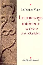 Book cover of Le Mariage intérieur by Docteur Jacques Vigne