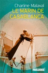 Book cover of Le Marin de Casablanca by Charline MALAVAL